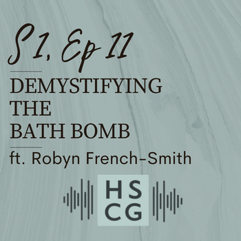 S1 EP11: Demystifying the Bath Bomb ft. Robyn French-Smith